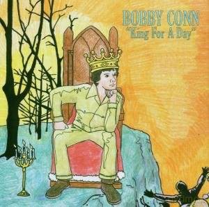 Bobby Conn: King For A Day [CD]
