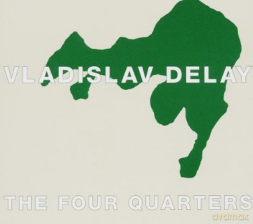 Vladislav Delay: Four Quarters [CD]
