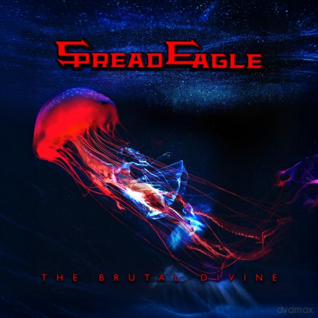 Spread Eagle: The Brutal Divine [CD]