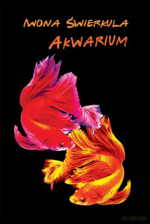 Akwarium - Iwona Świerkula [KSIĄŻKA]