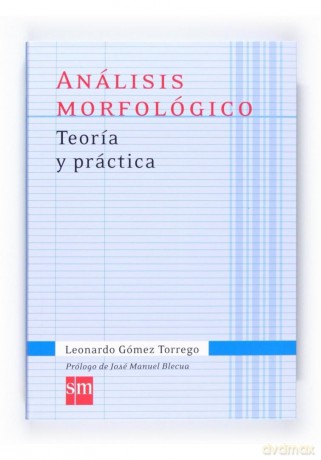 Analisis morfologico Teoria y practica - Leonardo Gómez Torrego [KSIĄŻKA]