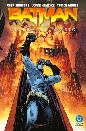 Batman (Tom 6) Umierające miasto - Chip Zdarsky, Jorge Jimenez [KOMIKS]