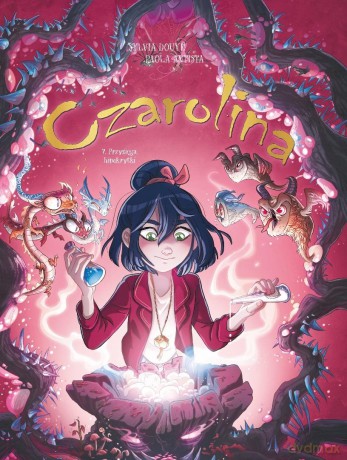 Czarolina (Tom 7) Przysięga hipokrytki - Sylvia Douye, Paola Antista [KOMIKS]