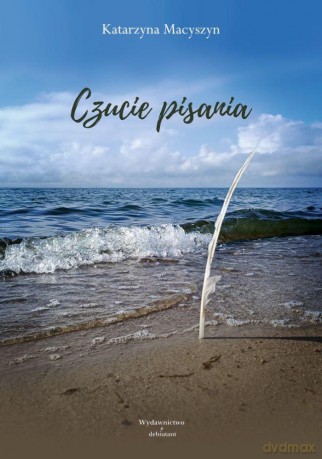Czucie pisania - Katarzyna Macyszyn [KSIĄŻKA]