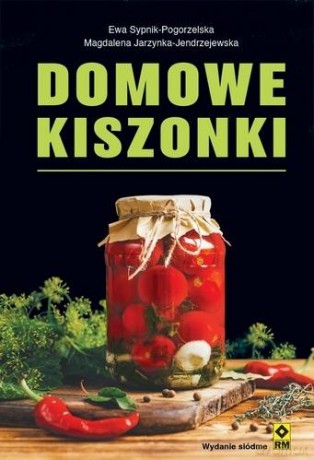 Domowe kiszonki - Ewa Sypnik-Pogorzelska, Magdalena Jarzynka-Jendrz [KSIĄŻKA]