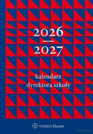 Kalendarz 2026/2027 Dyrektora Szkoły [KALENDARZ]