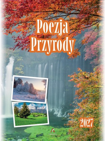 Kalendarz 2027 B4 wieloplanszowy Poezja Przyrody [KALENDARZ]