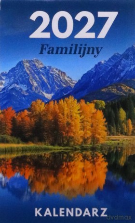 Kalendarz 2027 B7 zdzierak Familijny [KALENDARZ]
