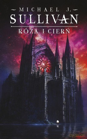 Kroniki Riyrii (Tom 2) Róża i cierń - Michael J. Sullivan [KSIĄŻKA]