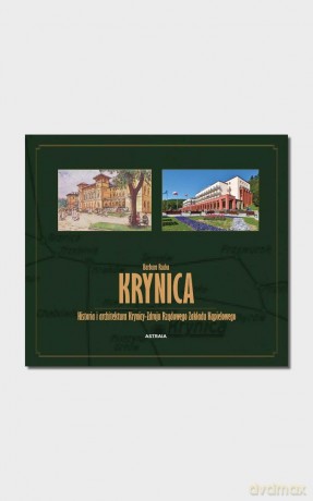 Krynica. Historia i architektura - Barbara Rucka [KSIĄŻKA]
