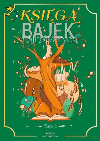 Księga bajek najnowszych (Tom 3) [KSIĄŻKA]