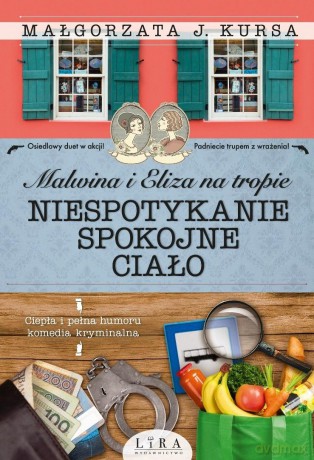 Malwina i Eliza na tropie. Niespotykanie... - Małgorzata J. Kursa [KSIĄŻKA]
