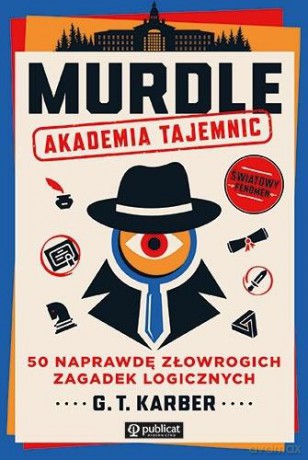 Murdle. Akademia tajemnic - G.T. Karber [KSIĄŻKA]