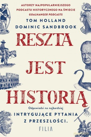 Reszta jest historią - Tom Holland, Dominic Sandbrook [KSIĄŻKA]