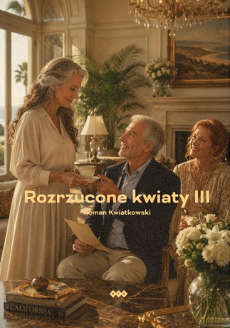 Rozrzucone kwiaty cz.3 - Kwiatkowski Roman [KSIĄŻKA]