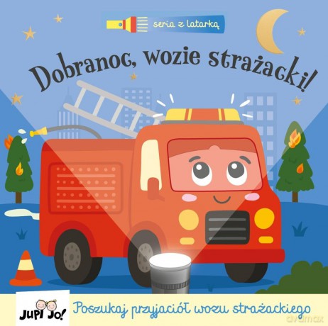 Seria z latarką. Dobranoc, wozie strażacki! - Katie Button, Robin Baines [KSIĄŻKA]