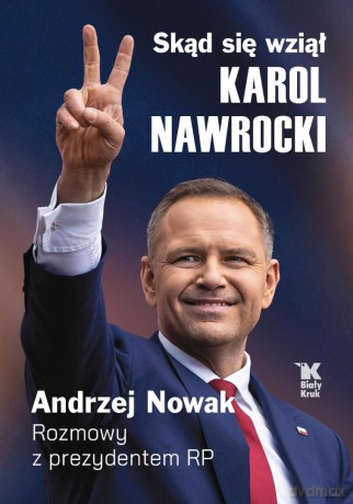 Skąd się wziął Karol Nawrocki - Andrzej Nowak, Karol Nawrocki [KSIĄŻKA]