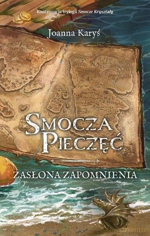 Smocza Pieczęć (Tom 1) Zasłona Zapomnienia - Joanna Karyś [KSIĄŻKA]