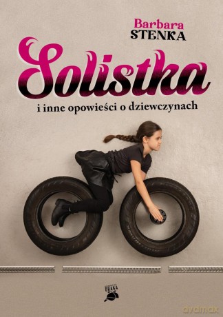 Solistka i inne opowieści o dziewczynach - Barbara Stenka [KSIĄŻKA]