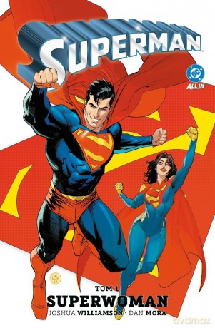 Superman (Tom 1) Superwoman - Joshua Williamson, Dan Mora [KOMIKS]