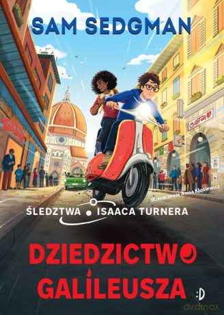 Śledztwa Isaaca Turnera (Tom 3) Dziedzictwo Galileusza - Sam Sedgman, David Dean [KSIĄŻKA]