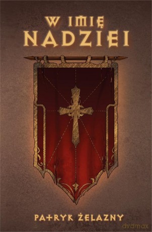 W imię nadziei - Patryk Żelazny [KSIĄŻKA]