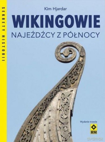Wikingowie Najeźdźcy z Północy - Kim Hjardar [KSIĄŻKA]