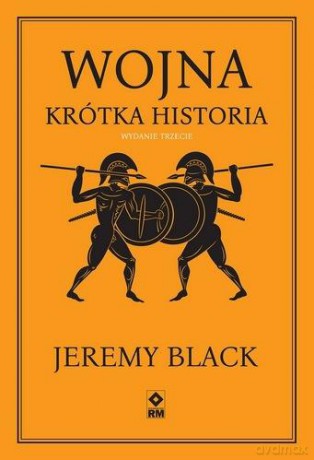 Wojna Krótka historia - Jeremy Black [KSIĄŻKA]