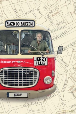 Zjazd do zajezdni - Jerzy Illg [KSIĄŻKA]