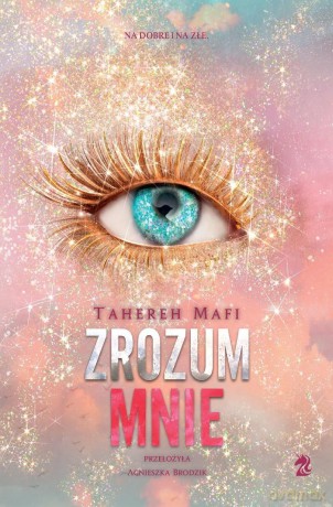 Zrozum mnie - Tahereh Mafi [KSIĄŻKA]