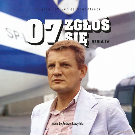 Andrzej Korzyński. 07 zgłoś się. Seria IV soundtrack (Włodzimierz Korcz) [CD]