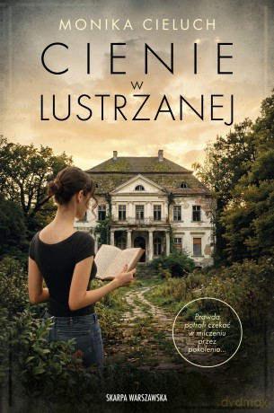 Cienie w Lustrzanej - Monika Cieluch [KSIĄŻKA]