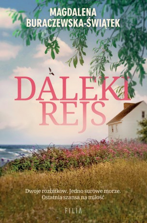 Daleki rejs - Magdalena Buraczewska-Świątek [KSIĄŻKA]
