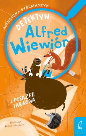 Detektyw Alfred Wiewiór i posążek faraona - Agnieszka Stelmaszyk [KSIĄŻKA]