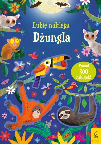 Dżungla. Lubię naklejać - Kirsteen Robson [KSIĄŻKA]
