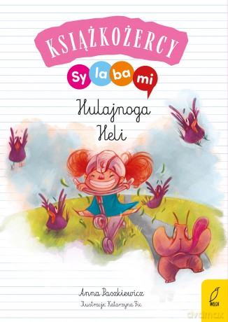 Hulajnoga Heli. Książkożercy. Sylabami - Anna Paszkiewicz [KSIĄŻKA]