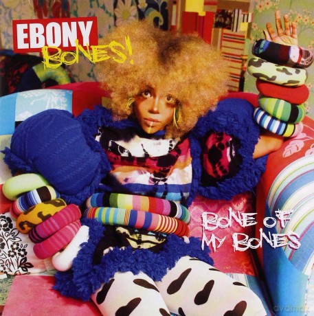 Ebony Bones: Bone Of My Bones [CD]