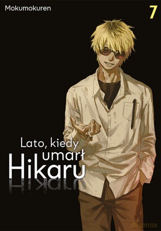 Lato, kiedy umarł Hikaru (Tom 7) - Mokumokuren [KOMIKS]