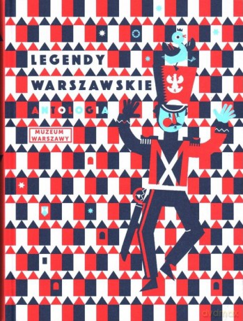Legendy warszawskie. Antologia - Anna Zdanowska, Julia Odnous - Pawlińska [KSIĄŻKA]