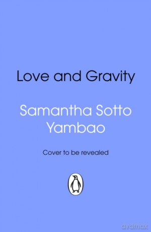 Love and Gravity - Samantha Sotto Yambao [KSIĄŻKA]