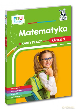 Matematyka. Karty pracy. Klasa 1. Kapitan Nauka. EDUseria - Małgorzata Skura [KSIĄŻKA]