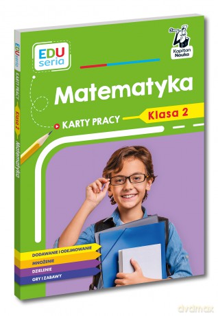 Matematyka. Karty pracy. Klasa 2. Kapitan Nauka. EDUseria - Małgorzata Skura [KSIĄŻKA]