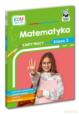 Matematyka. Karty pracy. Klasa 3. Kapitan Nauka. EDUseria - Małgorzata Skura [KSIĄŻKA]