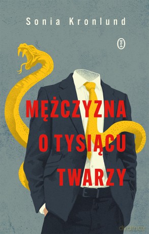 Mężczyzna o tysiącu twarzy - Sonia Kronlund [KSIĄŻKA]
