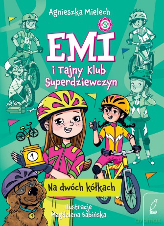 Na dwóch kółkach. Emi i Tajny Klub Superdziewczyn (Tom 15) - Agnieszka Mielech [KSIĄŻKA]