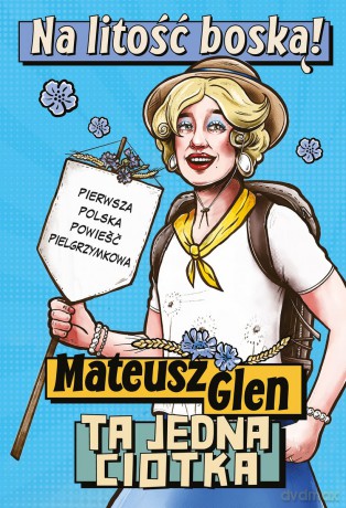Na litość boską wyd. specjalne - Mateusz Glen [KSIĄŻKA]