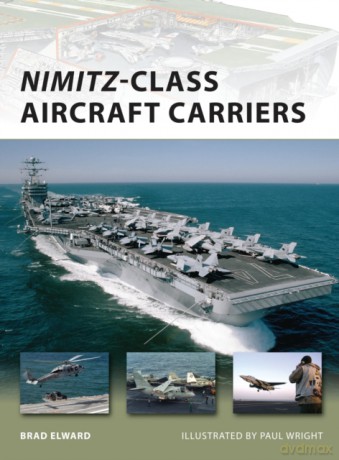 Nimitz-Class Aircraft Carriers - Brad Elward [KSIĄŻKA]