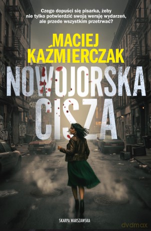 Nowojorska cisza - Maciej Kaźmierczak [KSIĄŻKA]