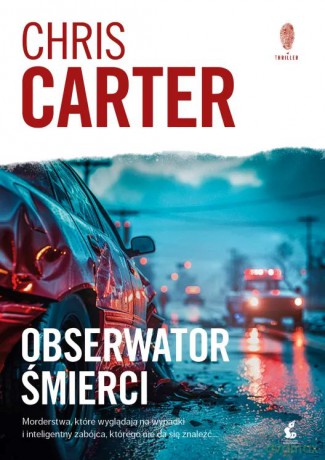 Obserwator śmierci. Robert Hunter (Tom 13) (biała okładka) - Chris Carter [KSIĄŻKA]