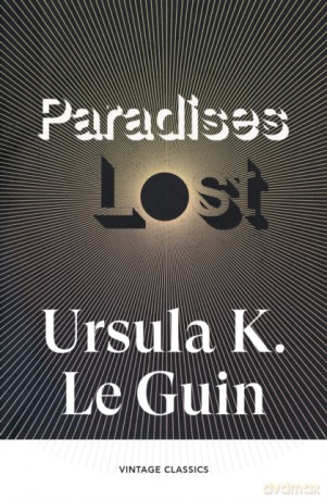 Paradises Lost - Ursula K. Le Guin [KSIĄŻKA]